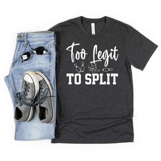 Too Legit to Split T-shirt