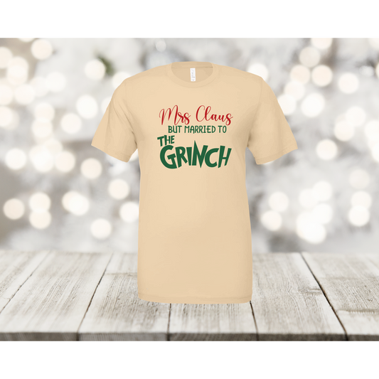 Mrs Claus But Married to the Grinch T-shirt