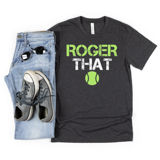 Roger That T-shirt