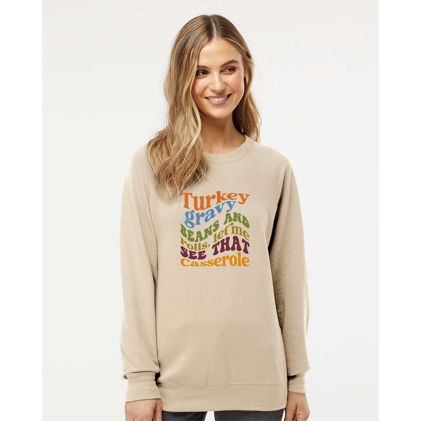 Turkey, Gravy, Beans & Rolls, Let Me See that Casserole Sweatshirt