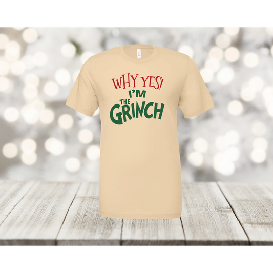 Why Yes, I'm the Grinch T-shirt